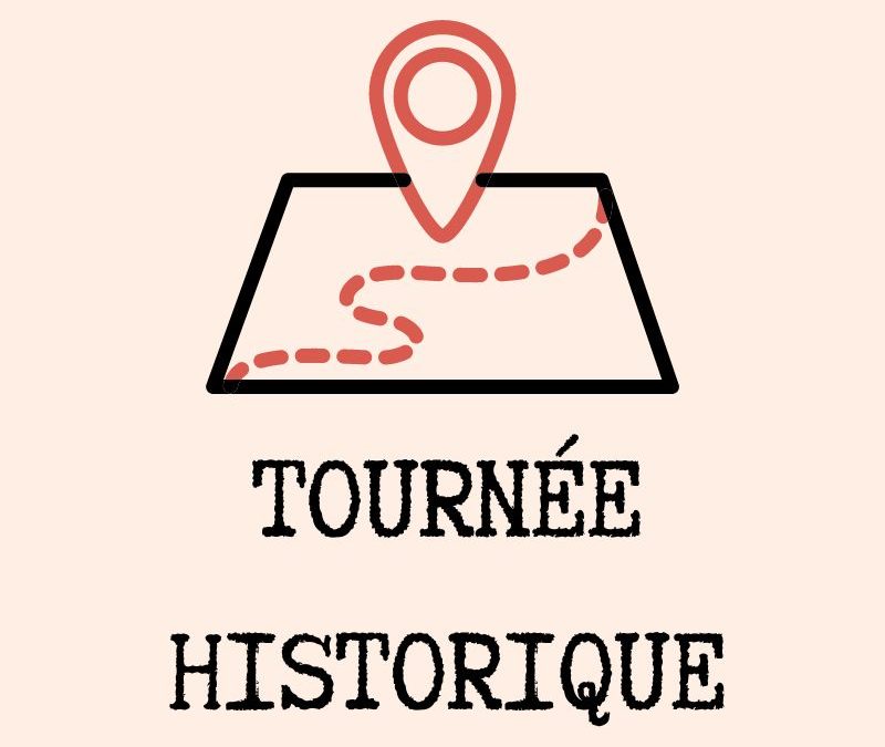 La tournée historique – 180 ans d’histoire francophone